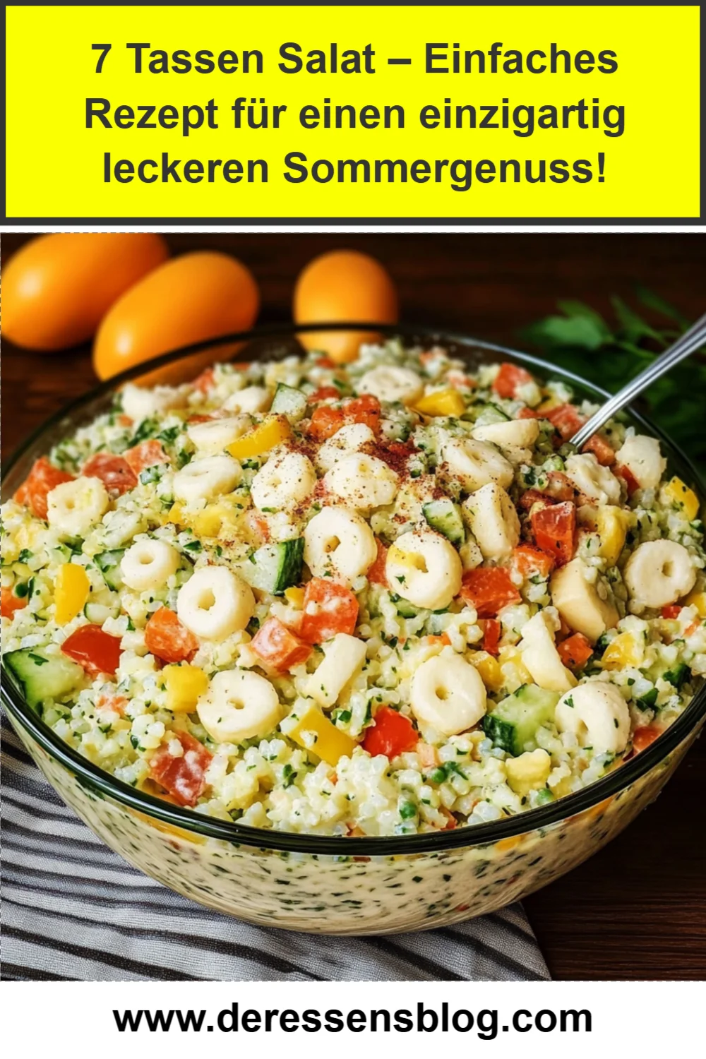 7 Tassen Salat – Einfaches Rezept für einen einzigartig leckeren Sommergenuss!