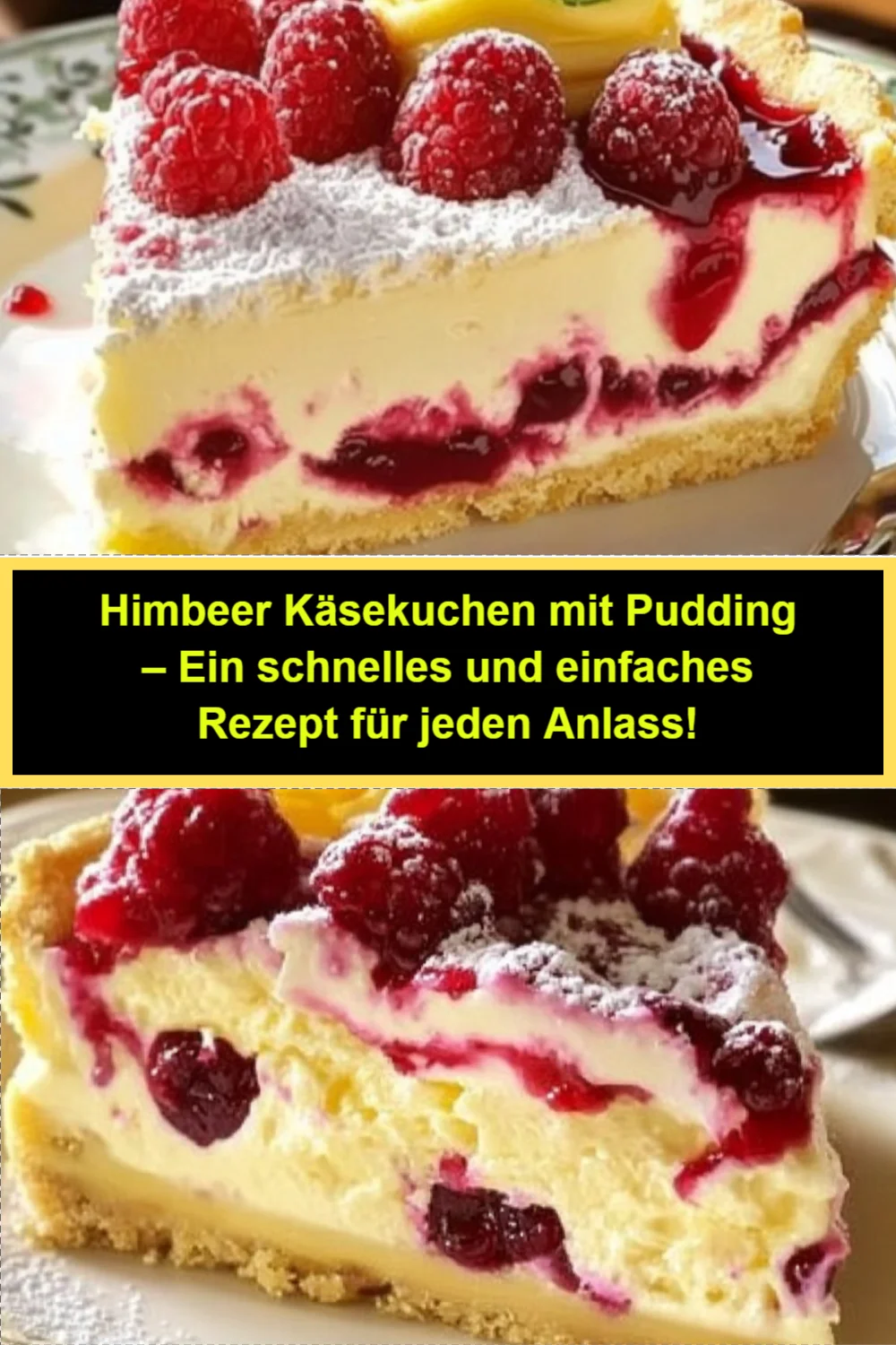 Himbeer Käsekuchen mit Pudding – Ein schnelles und einfaches Rezept für jeden Anlass!