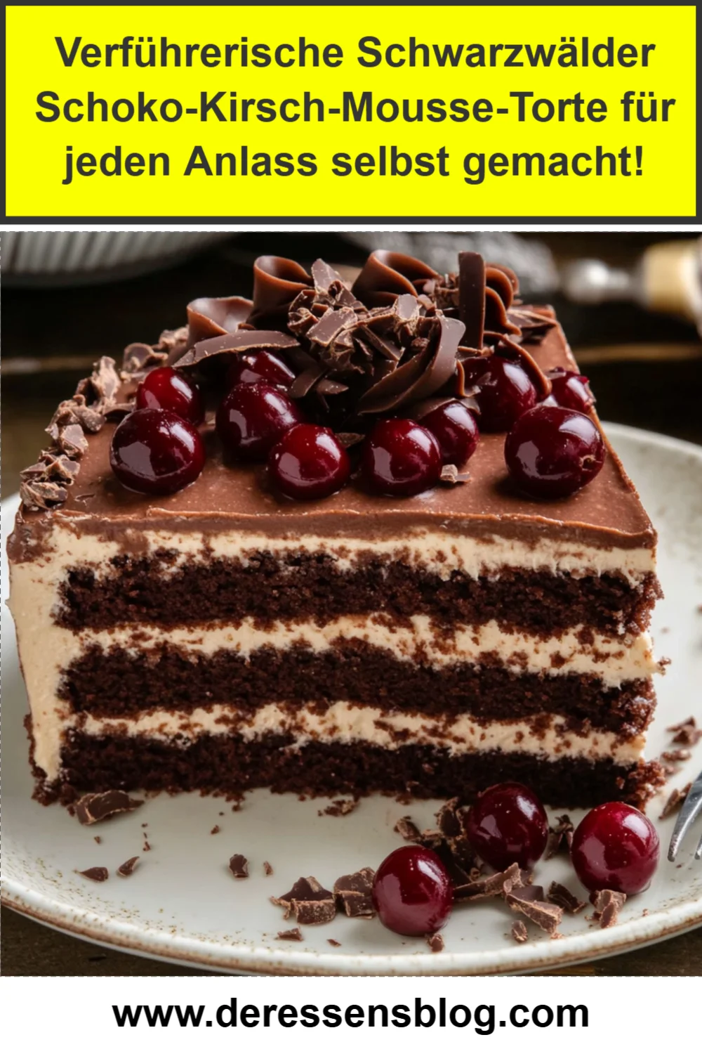 Verführerische Schwarzwälder Schoko-Kirsch-Mousse-Torte für jeden Anlass selbst gemacht!