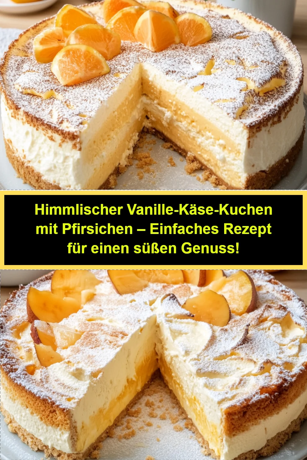 Himmlischer Vanille-Käse-Kuchen mit Pfirsichen – Einfaches Rezept für einen süßen Genuss!