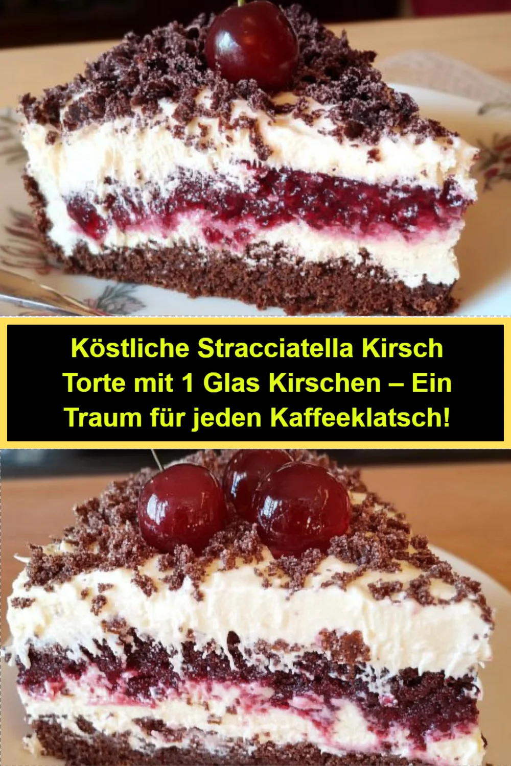 Köstliche Stracciatella Kirsch Torte mit 1 Glas Kirschen – Ein Traum für jeden Kaffeeklatsch!